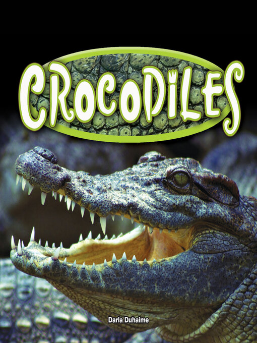 Title details for Crocodiles by Darla Duhaime - Available